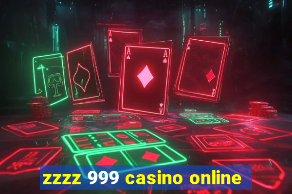 zzzz 999 casino online