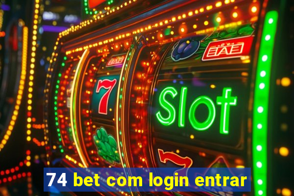 74 bet com login entrar