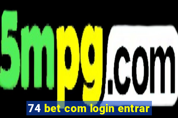 74 bet com login entrar