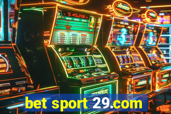 bet sport 29.com