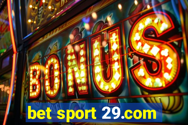 bet sport 29.com