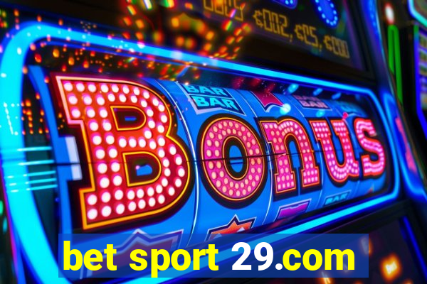 bet sport 29.com