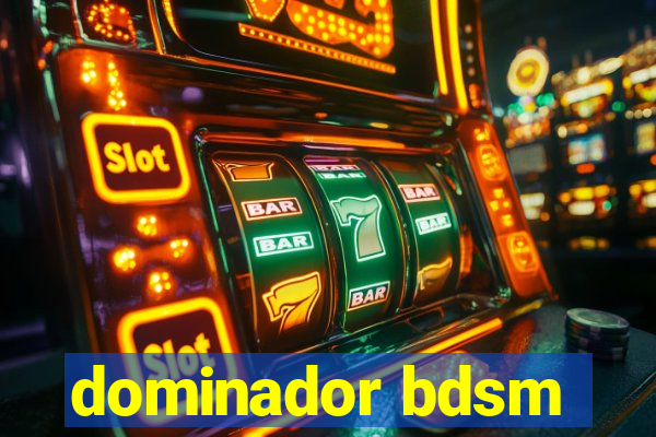 dominador bdsm