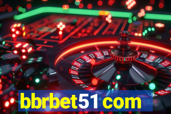 bbrbet51 com