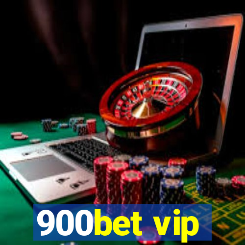 900bet vip