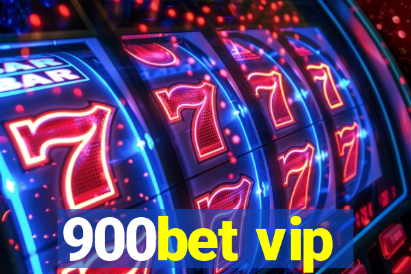 900bet vip