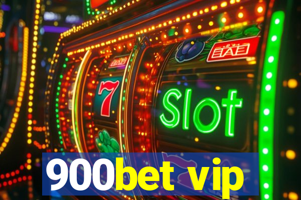 900bet vip