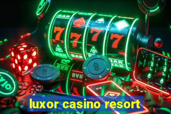 luxor casino resort