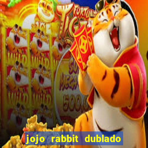 jojo rabbit dublado assistir online