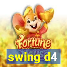 swing d4