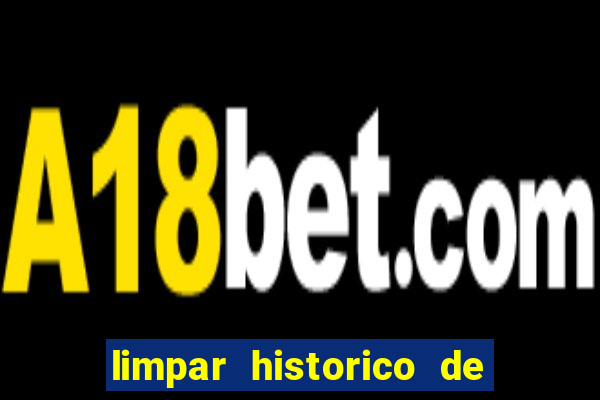 limpar historico de apostas bet365