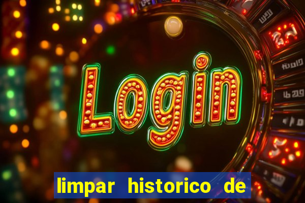 limpar historico de apostas bet365