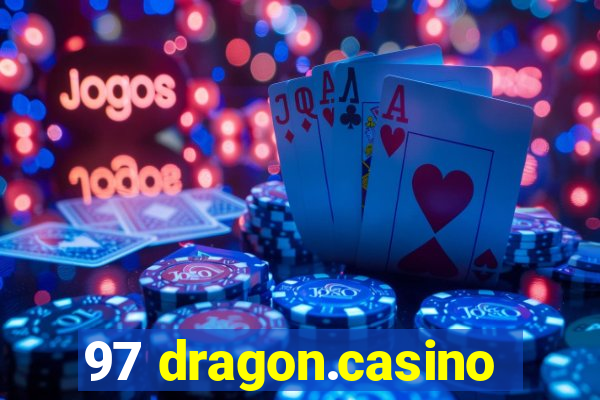 97 dragon.casino