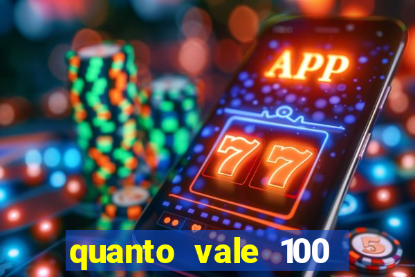 quanto vale 100 pesos em real