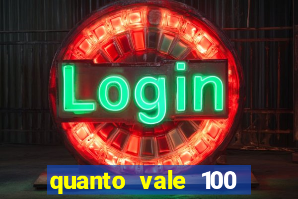 quanto vale 100 pesos em real