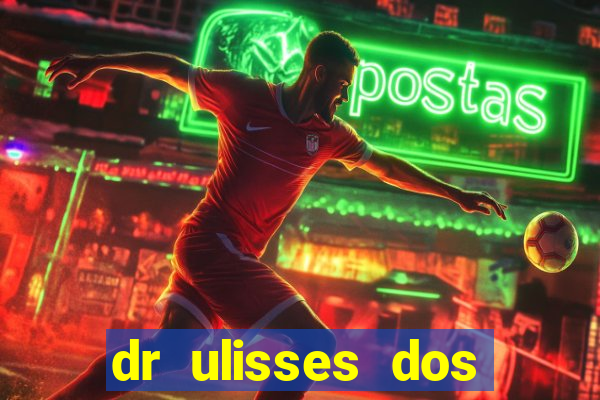 dr ulisses dos santos ortopedista