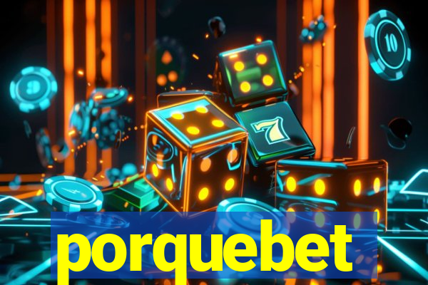 porquebet