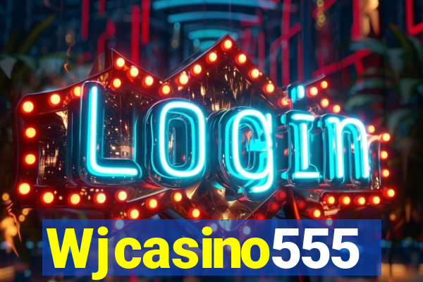 Wjcasino555