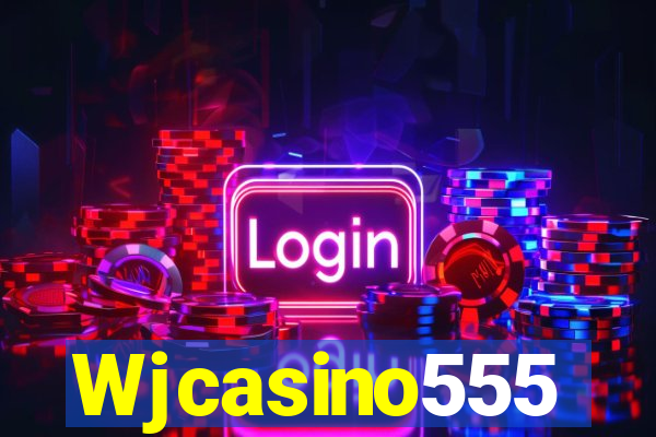 Wjcasino555