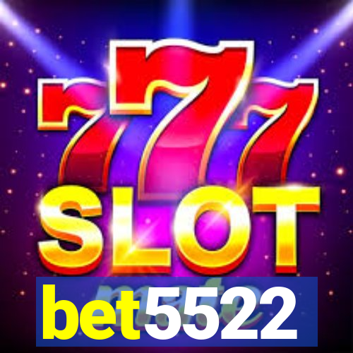 bet5522