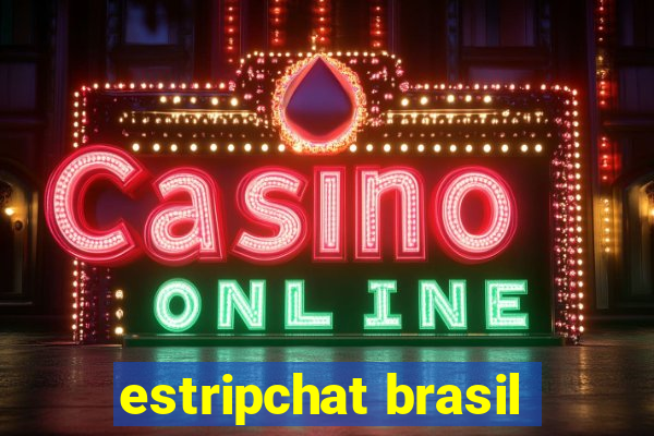 estripchat brasil