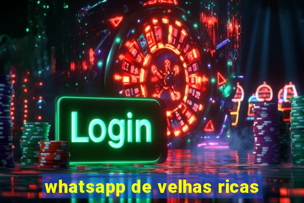 whatsapp de velhas ricas