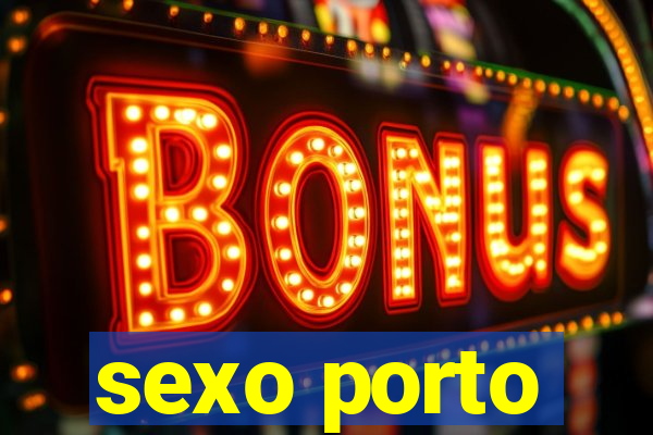 sexo porto