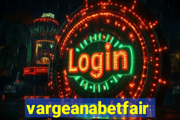 vargeanabetfair