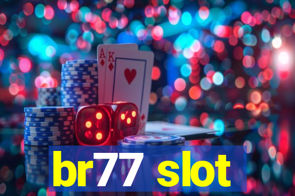 br77 slot