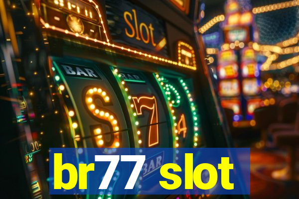 br77 slot