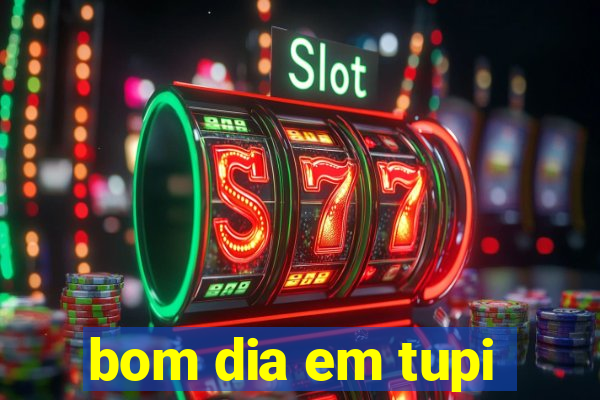 bom dia em tupi