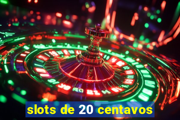 slots de 20 centavos