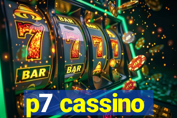 p7 cassino