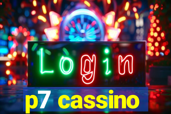 p7 cassino