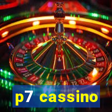 p7 cassino