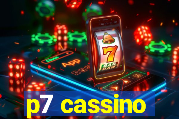 p7 cassino