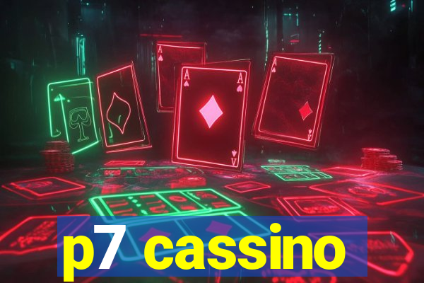 p7 cassino