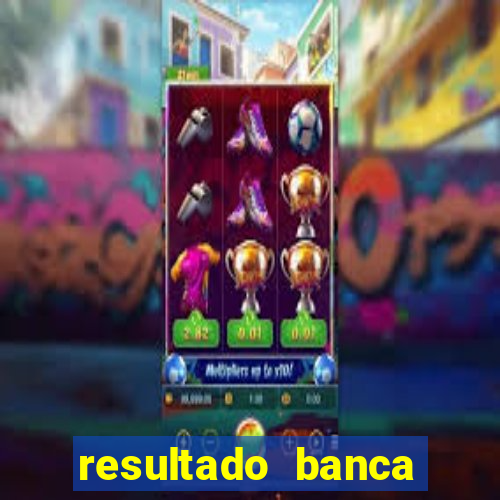 resultado banca sonho real