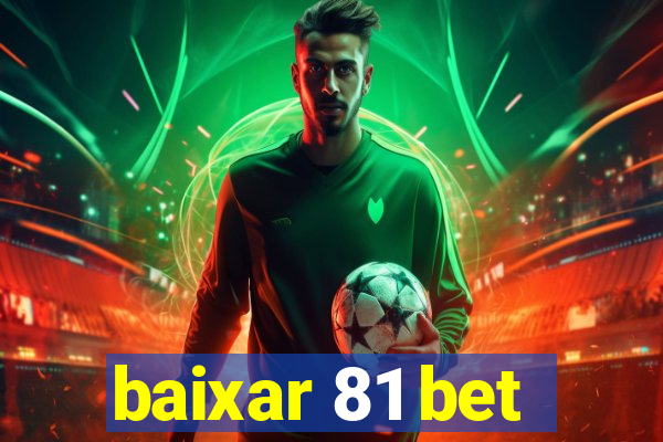 baixar 81 bet