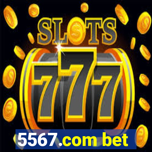 5567.com bet