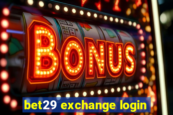 bet29 exchange login