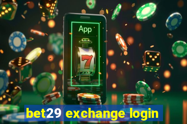 bet29 exchange login