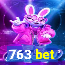 763 bet