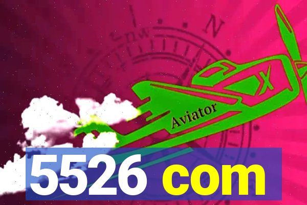 5526 com