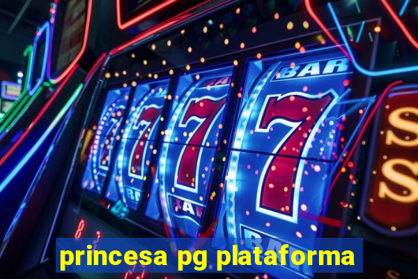 princesa pg plataforma