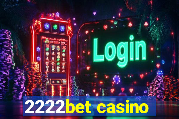 2222bet casino