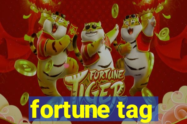 fortune tag