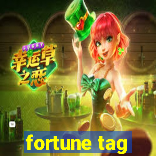 fortune tag