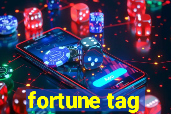 fortune tag