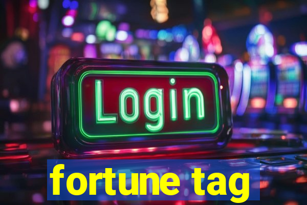 fortune tag